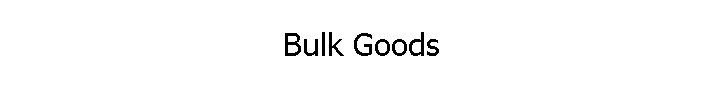 Bulk Goods